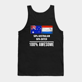 50% Australian 50% Dutch 100% Awesome - Gift for Dutch Heritage From Netherlands Tank Top